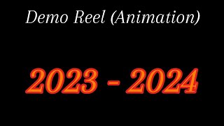 Demo Reel [2023 - 2024] Animation