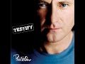 Phil Collins  - Testify (Tradução) 💛