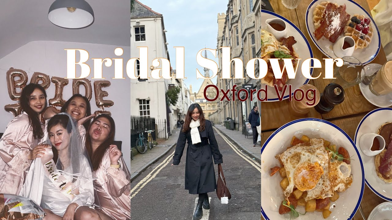 Oxford Diaries: Bridal Shower Surprise, GRWM and games!💍👰