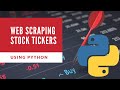 Web Scraping Stock Tickers Using Python