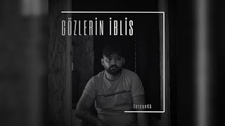 Sercanka - Gözlerin İblis