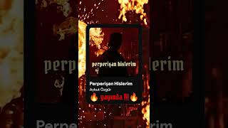 "Perperişan Hislerim" yayında! 🔥