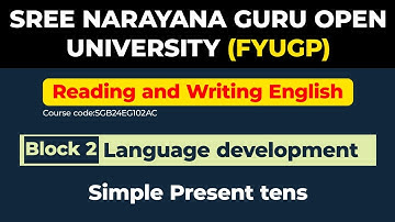 SGOU-FYUGP-Reading and writing english/block 2 grammmar-simple present tense