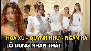 Hoa Xù - Quỳnh Như - Ngân Hà lộ dung nhan thật