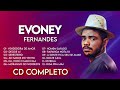 EVONEY FERNANDES - CD NOVO COMPLETO - SEU OSMAR VOL 2 - AS MELHORES SERESTAS
