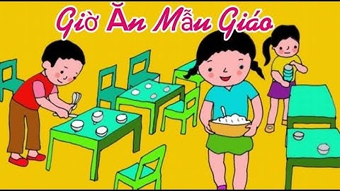 GIỜ ĂN MẪU GIÁO - Thơ Hay Mầm Non - Đọc Thơ Cho Bé