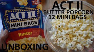 Unboxing Act II Butter Popcorn 12 Mini Bags Microwave Popcorn