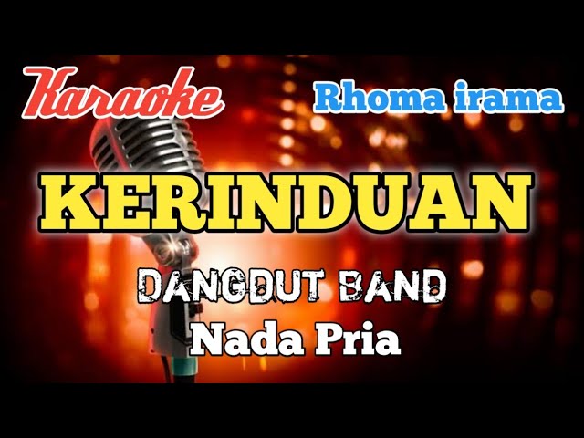 Kerinduan - Karaoke Dangdut band nada Pria class=