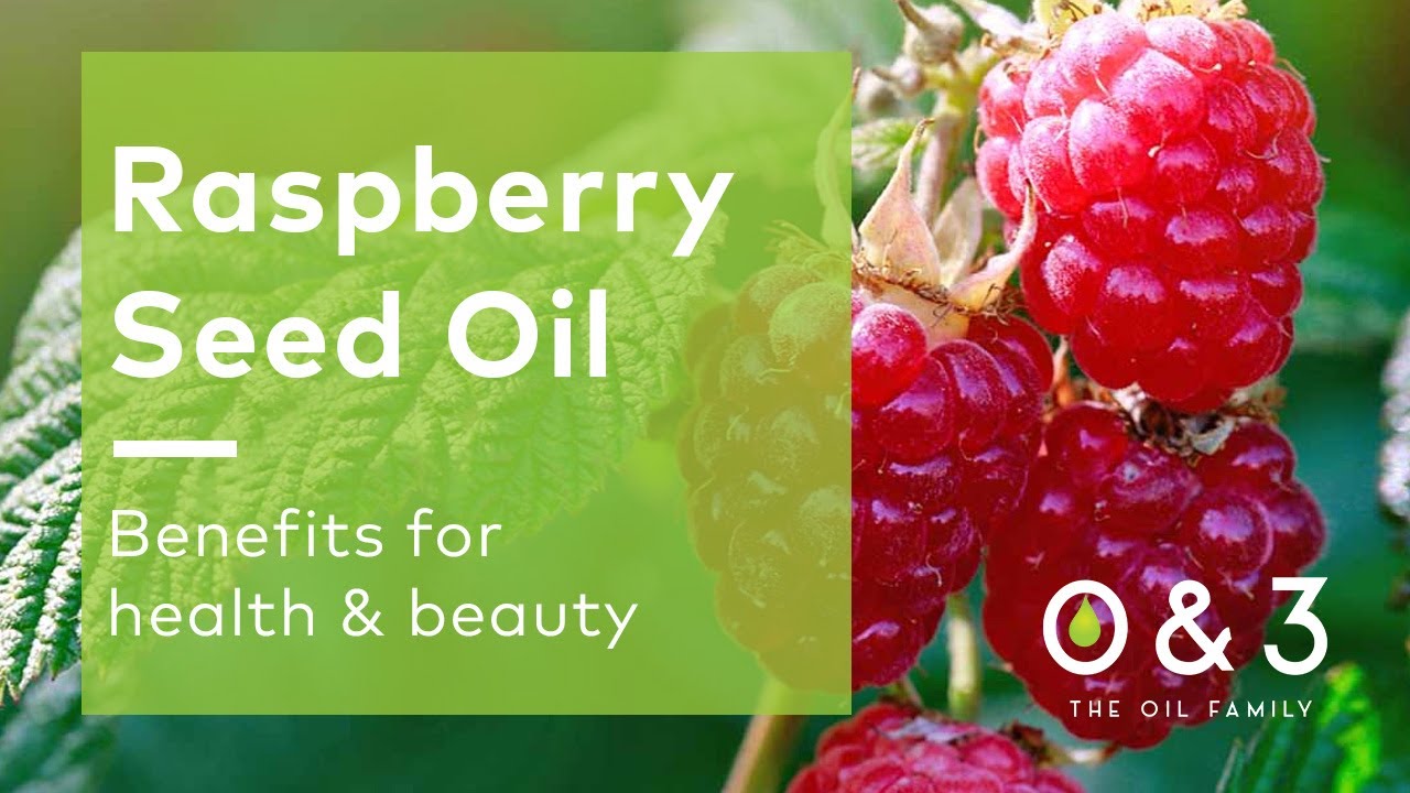 Raspberry Seed Oil benefits for skin and hair care YouTube
