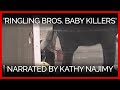 'Ringling Bros. Baby Killers' Narrated by Kathy Najimy