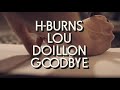 Hburns feat lou doillon  goodbye official clip