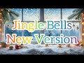 JINGLE BELLS NEW VERSION!