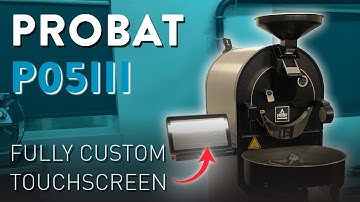 Fully Customizable Roaster Touchscreen??? | New Probat P Series