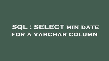 SQL : SELECT min date for a varchar column
