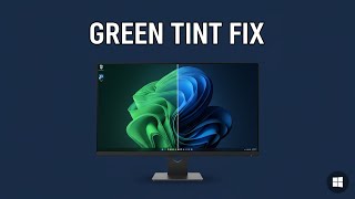 How to Fix Green Tint on Monitor in Windows 11 (Color Issue Solved)