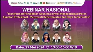 WEBINAR NASIONAL : Transformasi Pendidikan Akuntansi Untuk Mengantisipasi Peran Akuntan Profesional