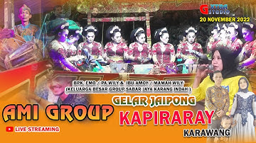🔴 LIVE  DI GELAR JAIPONG AMI GROUP KAPIRARAY KARAWANG | SESION  3