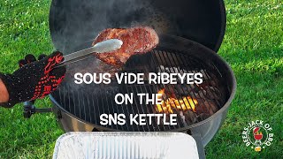 SNS Grills Kettle! Perfectly Seared Sous Vide Ribeyes! Amazing Tenderness!