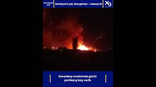 Son Dəqi̇qə❗️Goranboy Ərazisində Güclü Partlayış Baş Verib. Şfet Şfet
