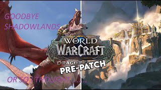 World of Warcraft Dragonflight Pre-patch Rant/trick to skip shadowlands content