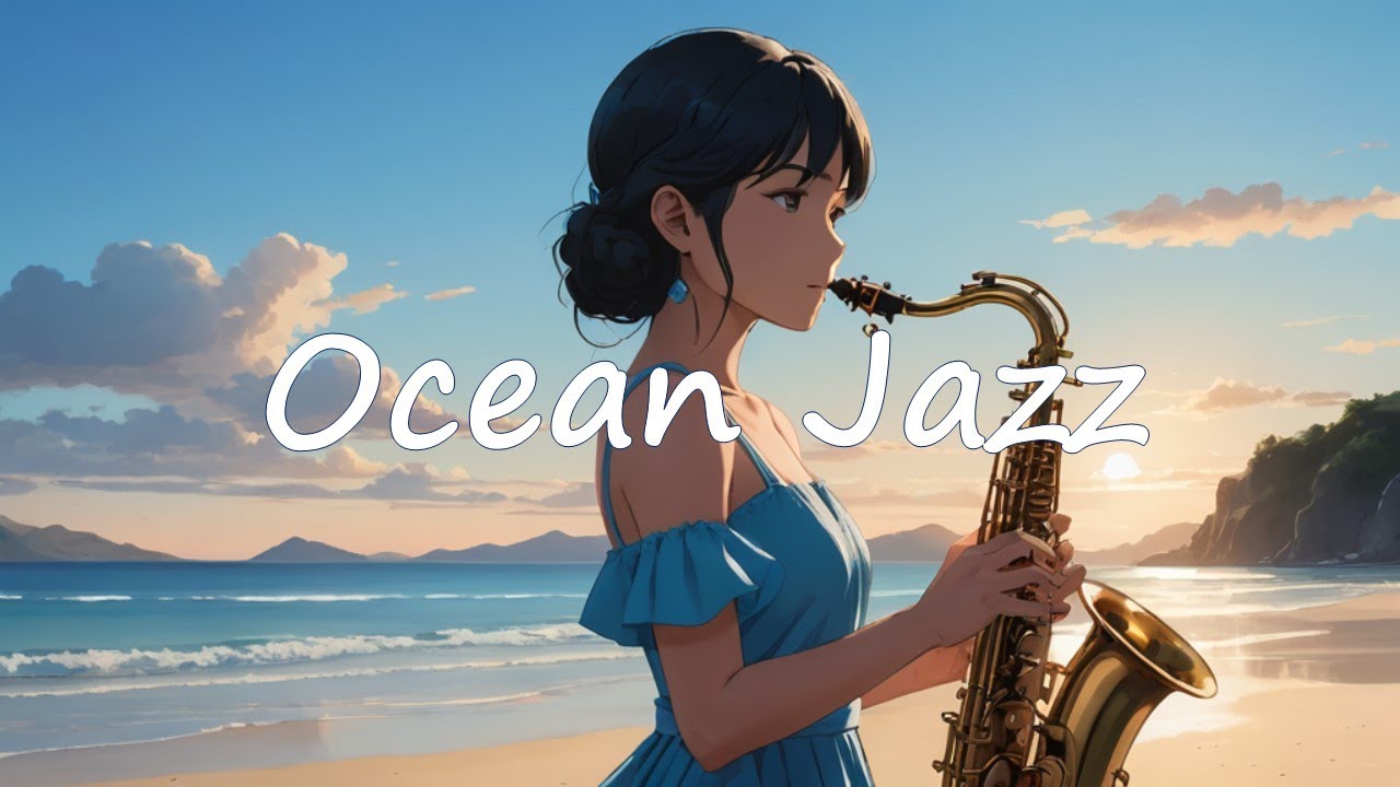 ?Ocean Jazz & Chill Lo-Fi : Relax by the Ocean : 1hour Lo-Fi Background ...