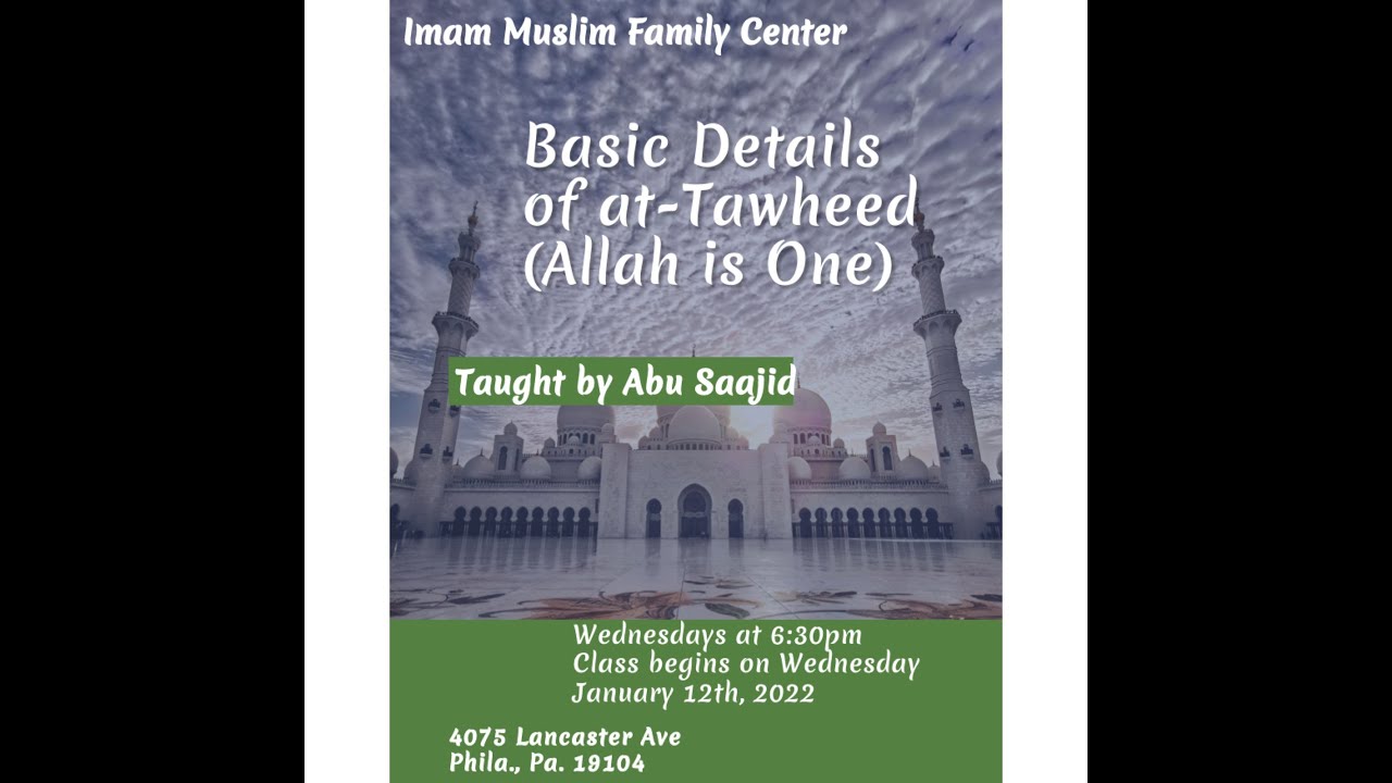 Basic Details of Tawheed #4 w/ Abu Saajid [Allah is the Lord of all of ...