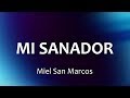C0112 MI SANADOR Miel San Marcos Letras mp3