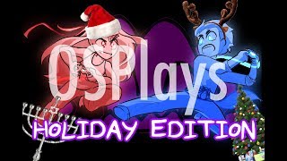 OSPlays (HOLIDAY EDITION)