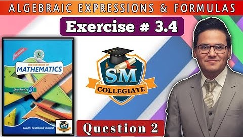 Ex # 3.4 | Question # 02 | Class 9 | Algebraic Expressions & Formulas | Karachi/Sindh Board..