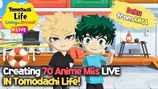 Tomodachi Life: Living the Dream 💚 Creating 70 Anime Miis By Your Request #30