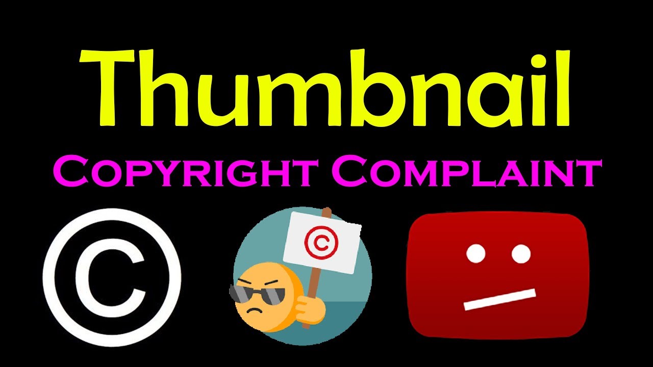 How To YouTube Thumbnail Copyright Complaint YouTube