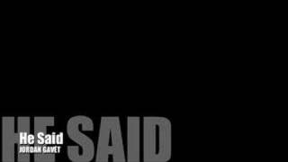He Said - Jordan Gavet