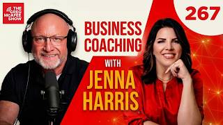 TGMS Ep: 267 Business Coaching with Jenna Harris Part 1