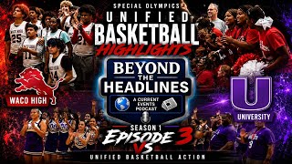 Beyond The Headlines | Season 1 Ep. 3 | Special Olympics Unified Basketball Highlights