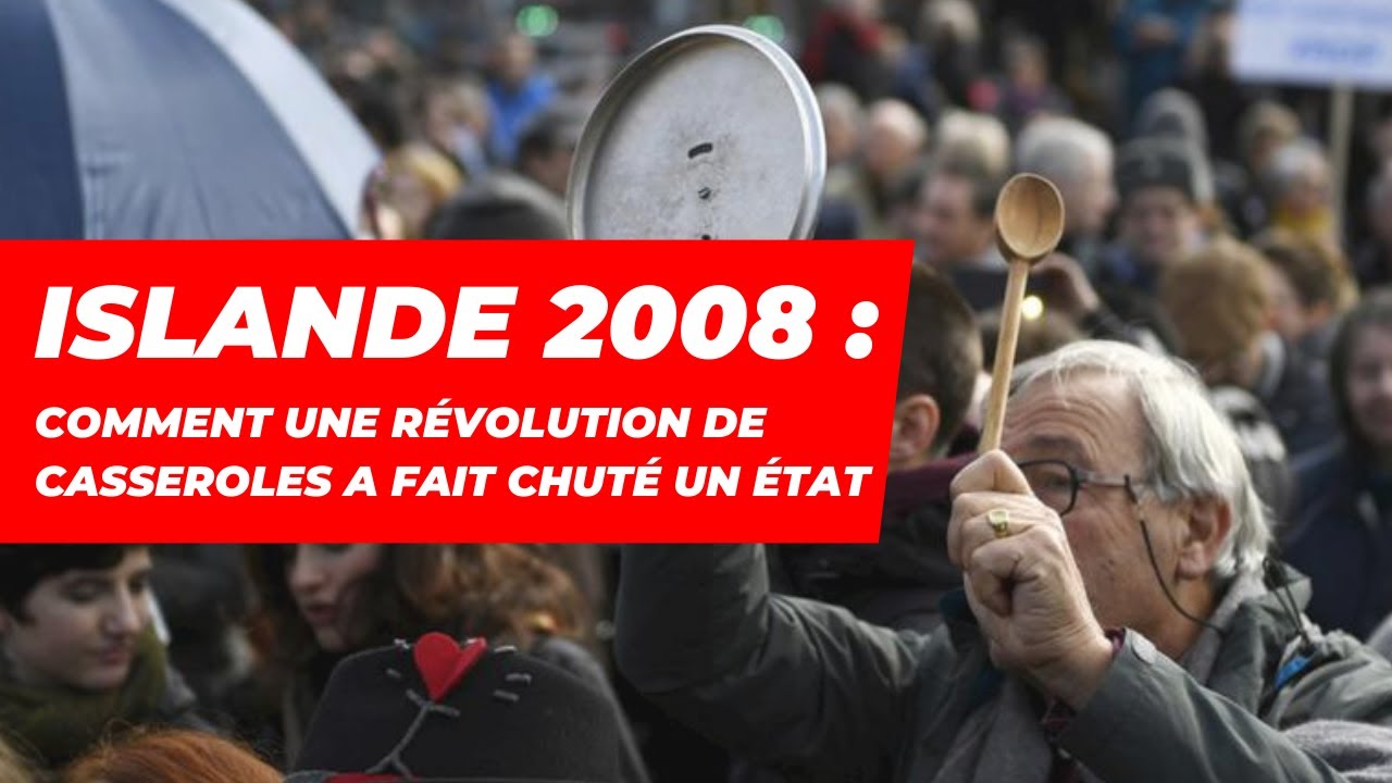 Islande 2008 : Comment une révolution de casseroles a fait chuté un état