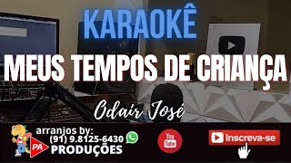 Karaokê Grátis - Meus Tempos de Criança - Odair José (Com Letra)