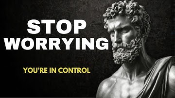 5 Stoic Ways to Stop Worrying   Marcus Aurelius | Stoicism