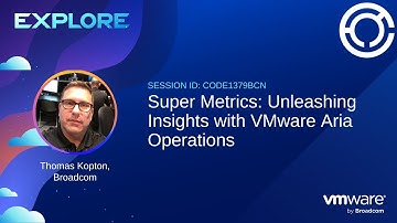 CODE1379BCN - Super Metrics: Unleashing Insights with VMware Aria Operations