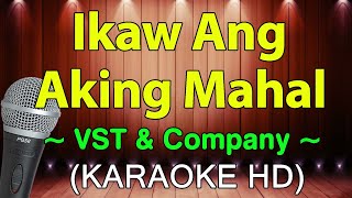 Ikaw Ang Aking Mahal   VST & Company (KARAOKE HD)