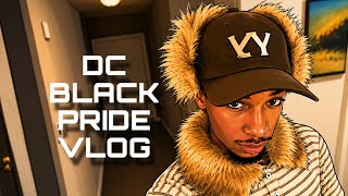 DC Black Pride Vlog: Inside A 5 Day Bender