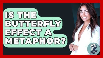 Is The Butterfly Effect A Metaphor? - Philosophy Beyond