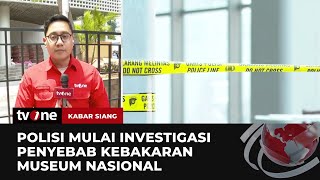 Tim Puslabfor Polri Mulai Investigasi Kebakaran Museum Nasional | Kabar Siang tvOne
