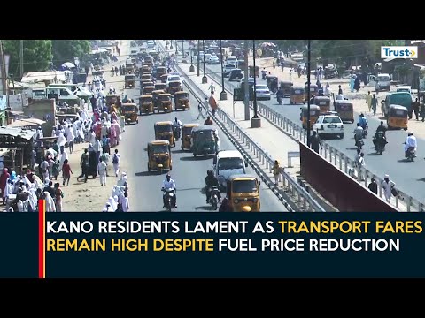 Kano Residents Lament As Transport Fares Remain High Despite Fuel Price Reduction