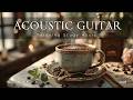 Acoustic Guitar Instrumental Relaxing Study Music | Cozy Coffee Shop Ambiance for Focus