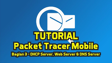 Packet Tracer Tutorial (3) - Konfigurasi DHCP Server, Web Server & DNS Server