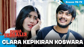 Dokter Clara Kepikiran Terus Koswara | DUNIA TERBALIK | EPS 76-77 (1/4)