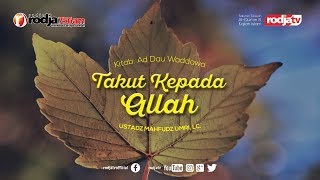 Ad Dau Wad Dawa: Takut Kepada Allah l Ustadz Mahfudz Umri, Lc.