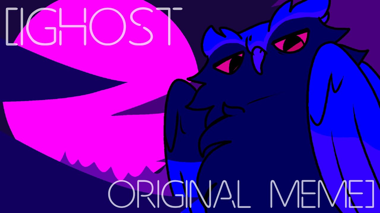 IGHOST [original meme!!]