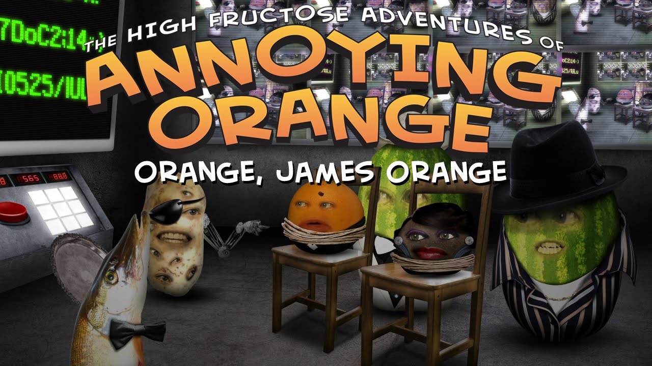 Annoying Orange Season 2 Episode 5 Orange James Orange YouTube