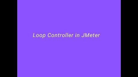 Loop Controller in JMeter